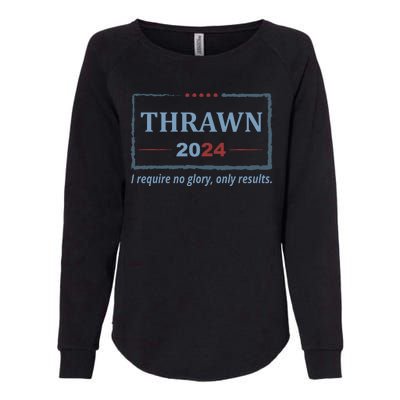 Thrawn 2024 I Require No Glory Only Results Election Womens California Wash Sweatshirt