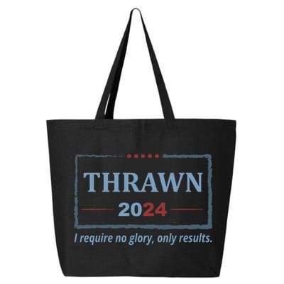 Thrawn 2024 I Require No Glory Only Results Election 25L Jumbo Tote
