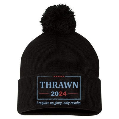 Thrawn 2024 I Require No Glory Only Results Election Pom Pom 12in Knit Beanie