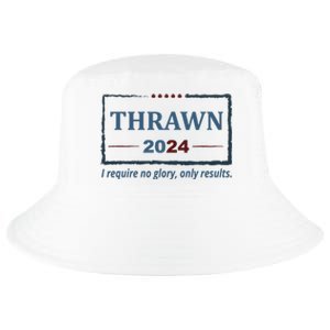 Thrawn 2024 I Require No Glory Only Results Election Cool Comfort Performance Bucket Hat