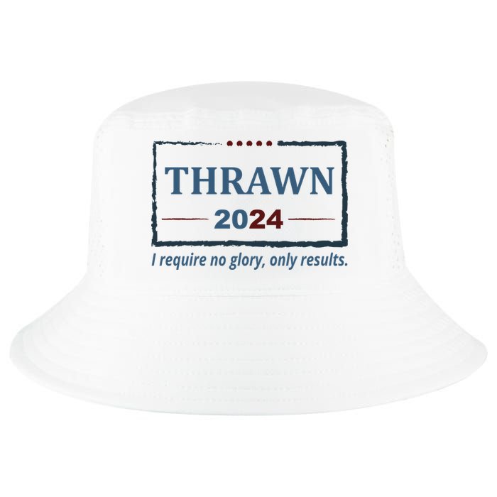 Thrawn 2024 I Require No Glory Only Results Election Cool Comfort Performance Bucket Hat