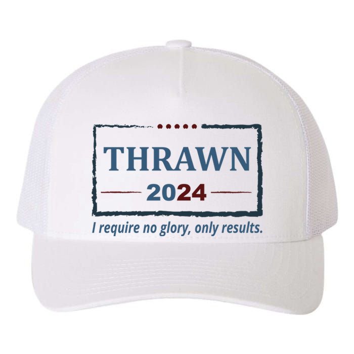 Thrawn 2024 I Require No Glory Only Results Election Yupoong Adult 5-Panel Trucker Hat