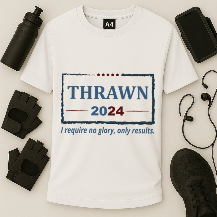 Thrawn 2024 I Require No Glory Only Results Election Performance Shirt
