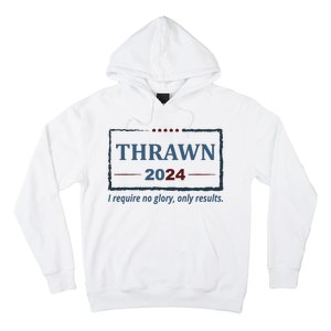 Thrawn 2024 I Require No Glory Only Results Election Hoodie