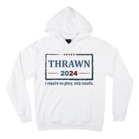 Thrawn 2024 I Require No Glory Only Results Election Hoodie