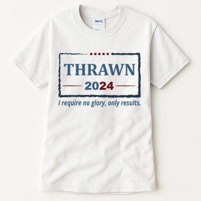 Thrawn 2024 I Require No Glory Only Results Election Tall T-Shirt