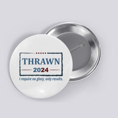 Thrawn 2024 I Require No Glory Only Results Election Button