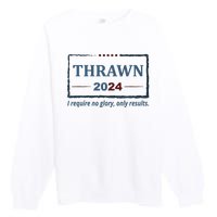 Thrawn 2024 I Require No Glory Only Results Election Premium Crewneck Sweatshirt