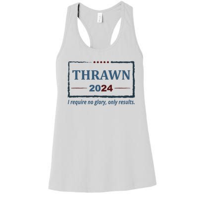 Thrawn 2024 I Require No Glory Only Results Election Women's Racerback Tank