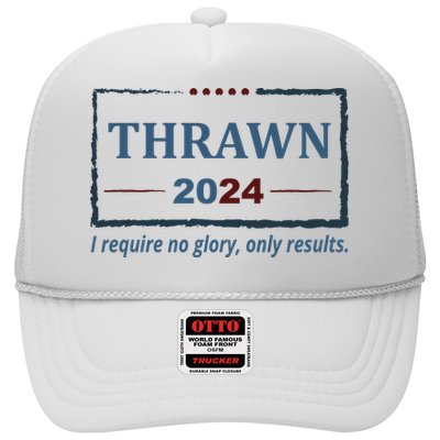 Thrawn 2024 I Require No Glory Only Results Election Trucker Hat