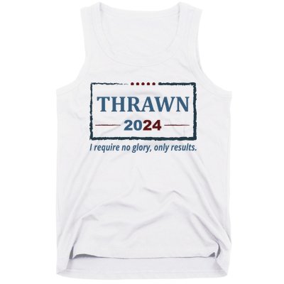 Thrawn 2024 I Require No Glory Only Results Election Tank Top