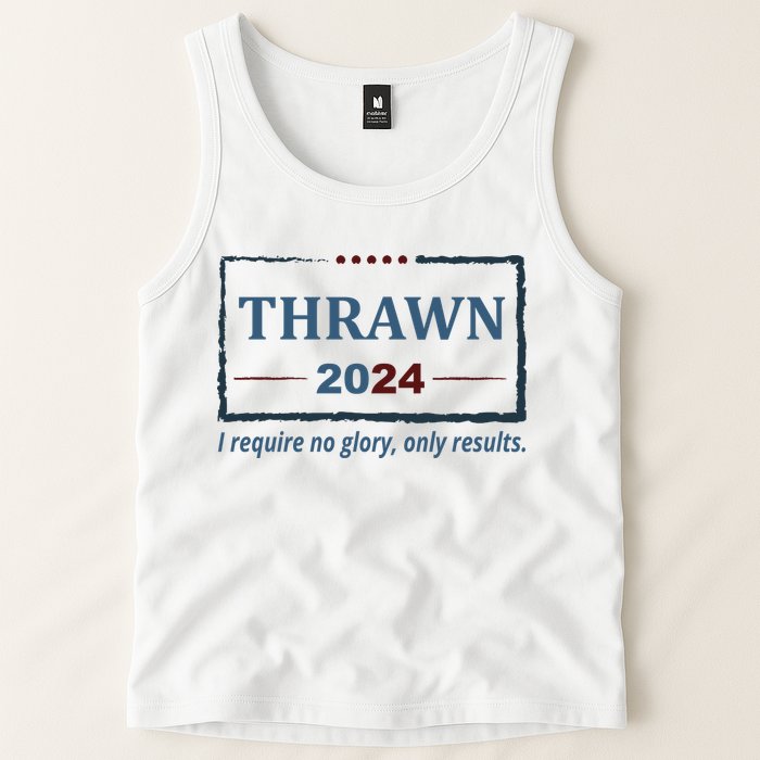 Thrawn 2024 I Require No Glory Only Results Election Tank Top
