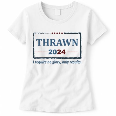 Thrawn 2024 I Require No Glory Only Results Election Womens T-Shirt