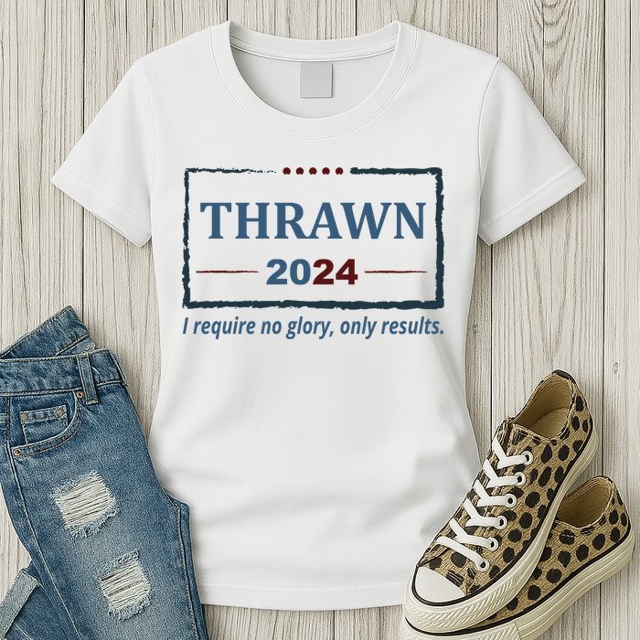 Thrawn 2024 I Require No Glory Only Results Election Womens T-Shirt