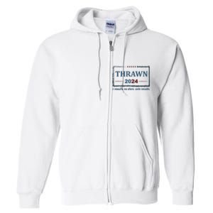 Thrawn 2024 I Require No Glory Only Results Election Full Zip Hoodie