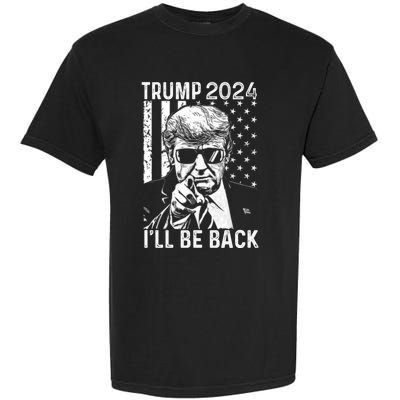 Trump 2024 Ill Be Back American Flag 4th Of July Garment-Dyed Heavyweight T-Shirt