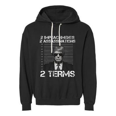 Trump 2 Impeachments 2 Assassinations 2 Terms Garment-Dyed Fleece Hoodie