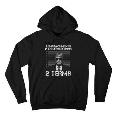 Trump 2 Impeachments 2 Assassinations 2 Terms Hoodie