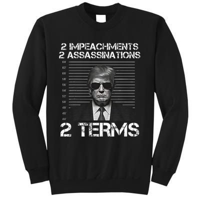 Trump 2 Impeachments 2 Assassinations 2 Terms Sweatshirt