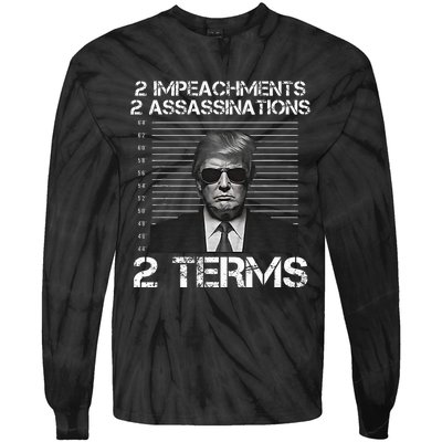 Trump 2 Impeachments 2 Assassinations 2 Terms Tie-Dye Long Sleeve Shirt