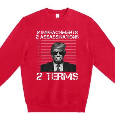 Trump 2 Impeachments 2 Assassinations 2 Terms Premium Crewneck Sweatshirt