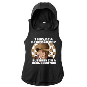 Trump 2024 I May Be A Real Bad Boy But Baby I’M A Real Good Man Ladies PosiCharge Tri-Blend Wicking Draft Hoodie Tank