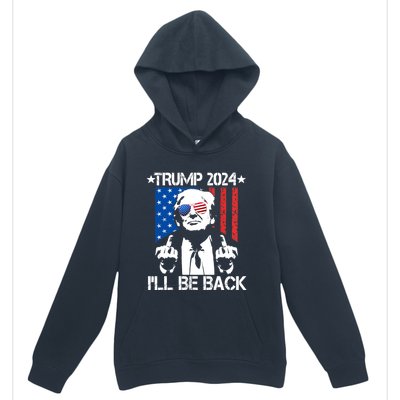 Trump 2024 Ill Be Back American Flag 4th Of July Urban Pullover Hoodie