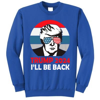 Trump 2024 Ill Be Back American Flag 4th Of July Sweatshirt