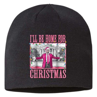 Trump 2024 ILl Be Home For Christmas Santa Trump 2024 Sustainable Beanie