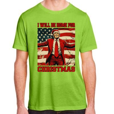 Trump 2024 ILl Be Home For Christmas Funny Trump Christmas Adult ChromaSoft Performance T-Shirt