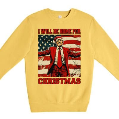 Trump 2024 ILl Be Home For Christmas Funny Trump Christmas Premium Crewneck Sweatshirt