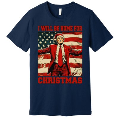 Trump 2024 ILl Be Home For Christmas Funny Trump Christmas Premium T-Shirt