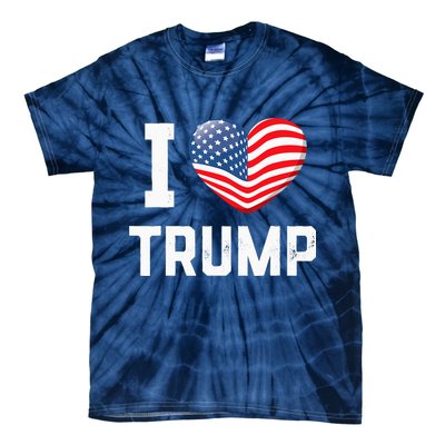 Trump 2024 I Love Trump America Heart Usa Love Donald Trump Tie-Dye T-Shirt