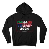 Trump 2024 Italians For Trump Donald Trump 2024 Elections Hoodie