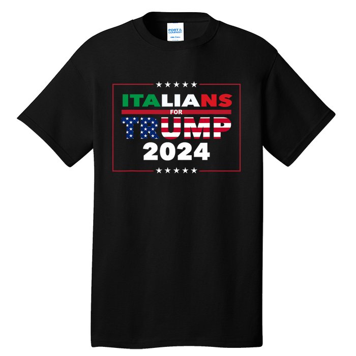 Trump 2024 Italians For Trump Donald Trump 2024 Elections Tall T-Shirt