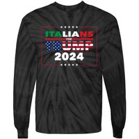 Trump 2024 Italians For Trump Donald Trump 2024 Elections Tie-Dye Long Sleeve Shirt