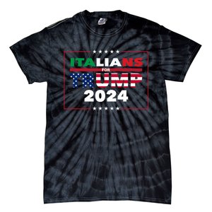 Trump 2024 Italians For Trump Donald Trump 2024 Elections Tie-Dye T-Shirt