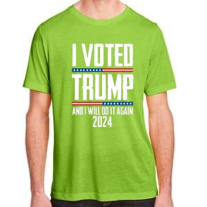 Trump 2024 I Voted Trump And I Will Do It Again Adult ChromaSoft Performance T-Shirt