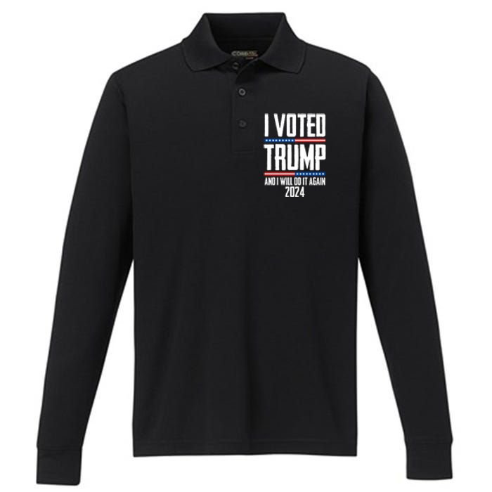 Trump 2024 I Voted Trump And I Will Do It Again Performance Long Sleeve Polo