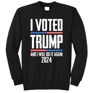 Trump 2024 I Voted Trump And I Will Do It Again Sweatshirt