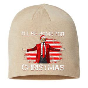 Trump 2024 ILl Be Home For Christmas Funny Trump Xmas 2024 Sustainable Beanie