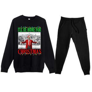 Trump 2024 ILl Be Home For Christmas Funny Trump Xmas Funny Premium Crewneck Sweatsuit Set