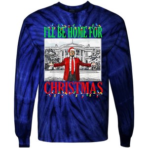 Trump 2024 ILl Be Home For Christmas Funny Trump Xmas Funny Tie-Dye Long Sleeve Shirt