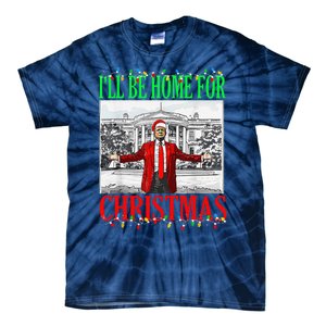 Trump 2024 ILl Be Home For Christmas Funny Trump Xmas Funny Tie-Dye T-Shirt