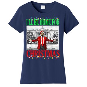 Trump 2024 ILl Be Home For Christmas Funny Trump Xmas Funny Women's T-Shirt