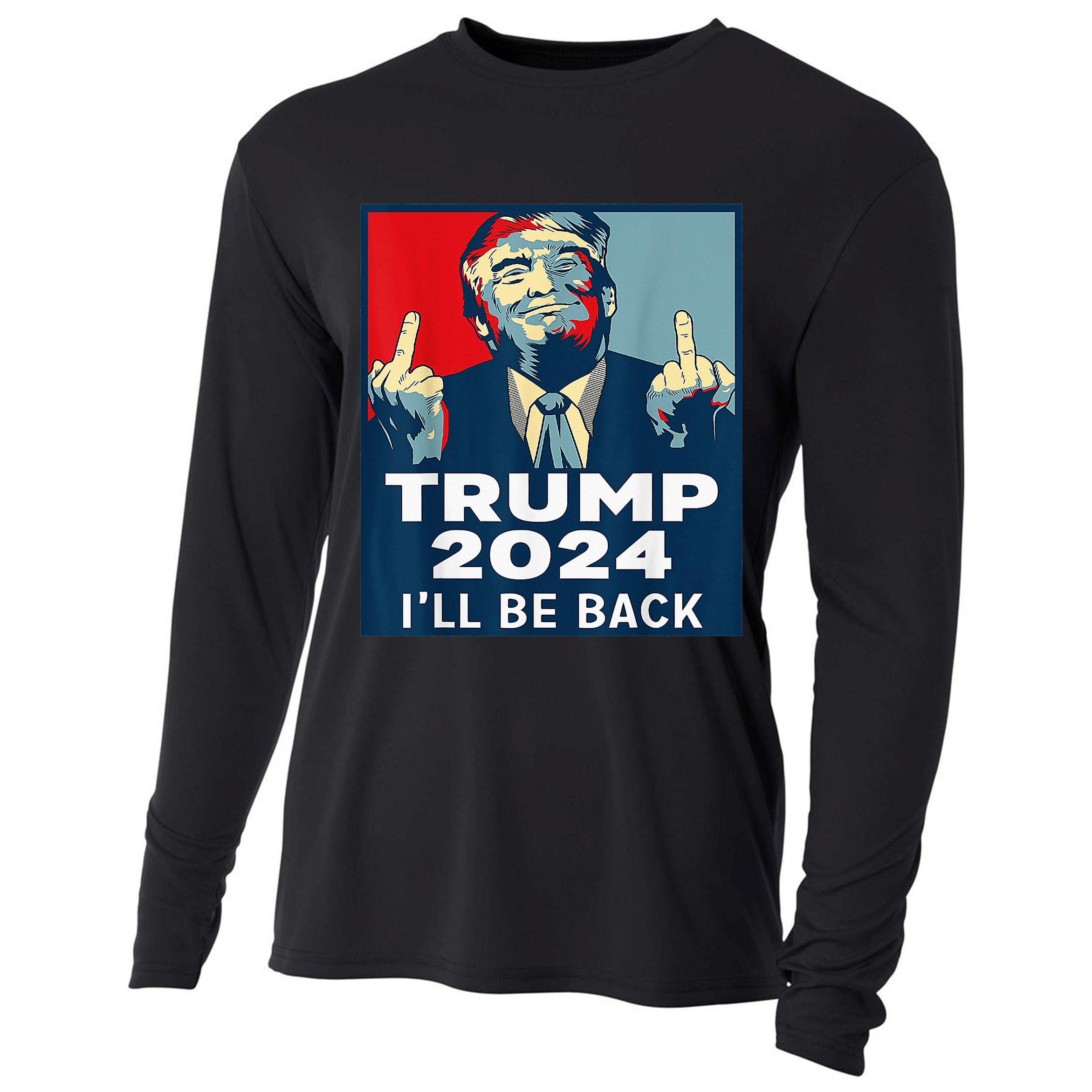Trump 2024 I will be back Classic Cooling Performance Long Sleeve Crew