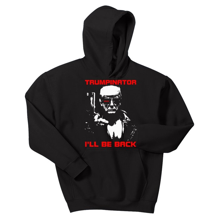 Trumpinator 2024 ILl Be Back Support Trump 2024 Election Kids Hoodie