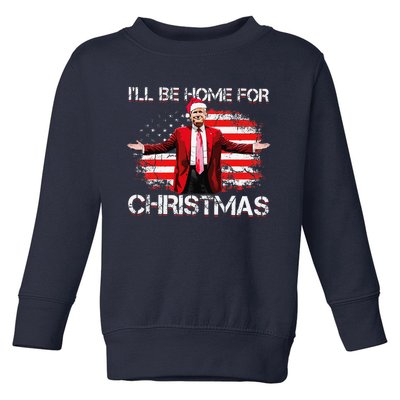 Trump 2024 ILl Be Home For Christmas Funny Trump Xmas 2024 Toddler Sweatshirt