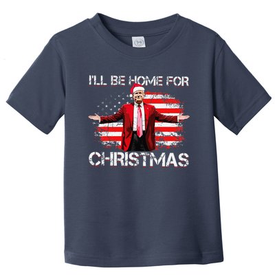 Trump 2024 ILl Be Home For Christmas Funny Trump Xmas 2024 Toddler T-Shirt