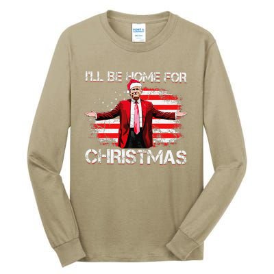 Trump 2024 ILl Be Home For Christmas Funny Trump Xmas 2024 Tall Long Sleeve T-Shirt